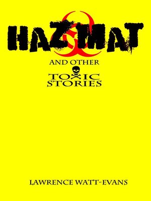 cover image of Hazmat & Other Toxic Stories